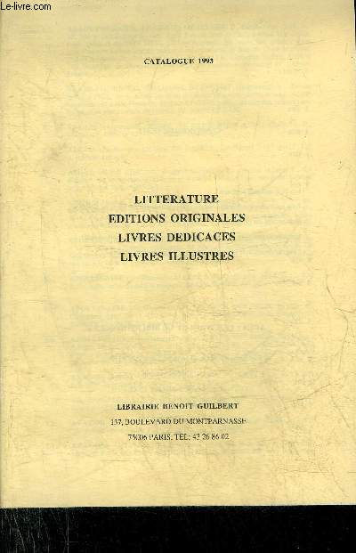 CATALOGUE 1993 LIBRAIRIE BENOIT GUILBERT - LITTERATURE EDITIONS ORIGINALES LIVRES DEDICACES LIVRES ILLUSTRES.