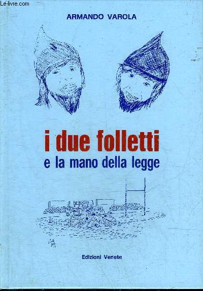 I DUE FOLLETTI E LA MANO DELLA LEGGE - ENVOI DE L'AUTEUR.