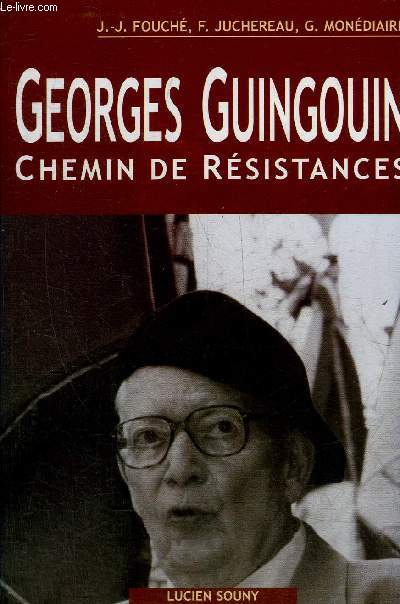 GEORGES GUINGOUIN CHEMIN DE RESISTANCES.