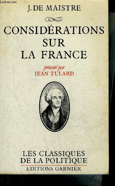CONSIDERATIONS SUR LA FRANCE - COLLECTION LES CLASSIQUES DE LA POLITIQUE - ENVOI DE JEAN TULARD.
