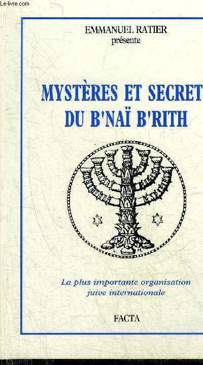 MYSTERES ET SECRETS DU B'NAI B'RITH - LA PLUS IMPORTANTE ORGANISATION JUIVE INTERNATIONALE.