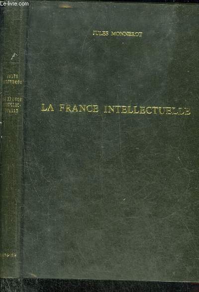 LA FRANCE INTELLECTUELLE - COLLECTION LE SPECTACLE DU MONDE.