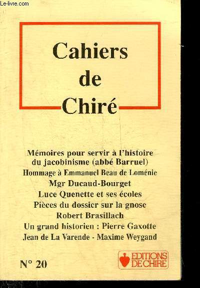 CAHIERS DE CHIRE N20 - Charles Maurras encore mconnu mais toujours calomni - l'activisme tudiant en Algrie - le crash de Concorde - mmoires pour servir  l'histoire du Jacobinisme - prisonnier du Viet Minh - l'homo mondialicus etc.