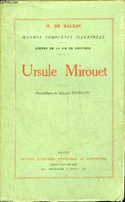 URSULE MIROUET - OEUVRES COMPLETES ILLUSTREES - SCENES DE LA VIE DE PROVINCE.