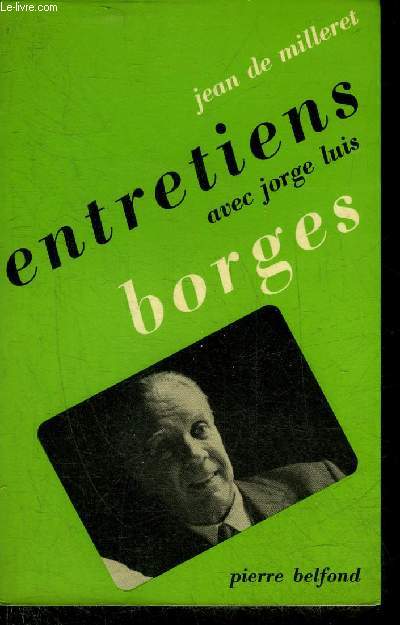 ENTRETIENS AVEC JORGE LUIS BORGES - COLLECTION ENTRETIENS.