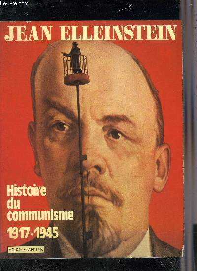 HISTOIRE DU COMMUNISME 1917-1945.