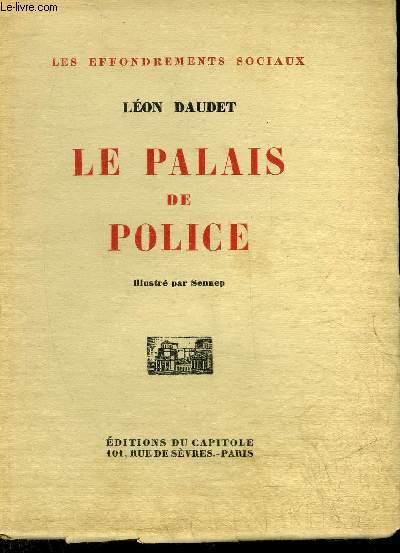 LE PALAIS DE POLICE - COLLECTION LES EFFONDREMENTS SOCIAUX.