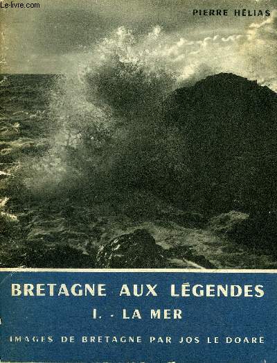 BRETAGNE AUX LEGENDES - I : LA MER.