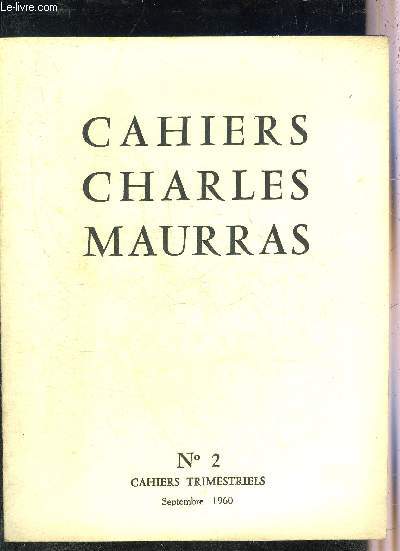 CAHIERS CHARLES MAURRAS N2 SEPTEMBRE 1960 - L'Angleterre est une ile - tombeaux Lucien Moreau - Jean Rime - histoire d'un ave maria - Maurras et le fascisme - salut  la Suisse amie - contro rivoluzione - la belle lection d'Henri Massis etc.