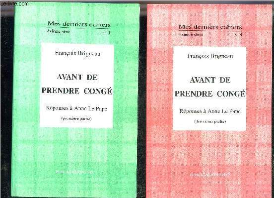 MES DERNIERS CAHIERS SIXIEME SERIE N3 + N4 - AVANT DE PRENDRE CONGE REPONSES A ANNE LE PAPE (PREMIERE PARTIE + DEUXIEME PARTIE).