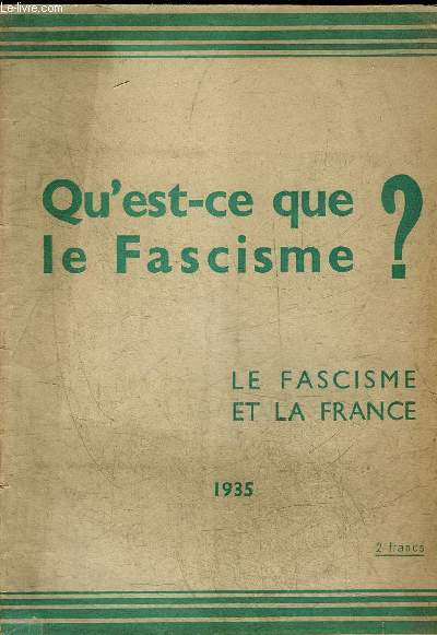 QU'EST CE QUE LE FASCISME ? LE FASCISME ET LA FRANCE.