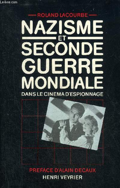 NAZISME ET SECONDE GUERRE MONDIALE DANS LE CINEMA D'ESPIONNAGE.