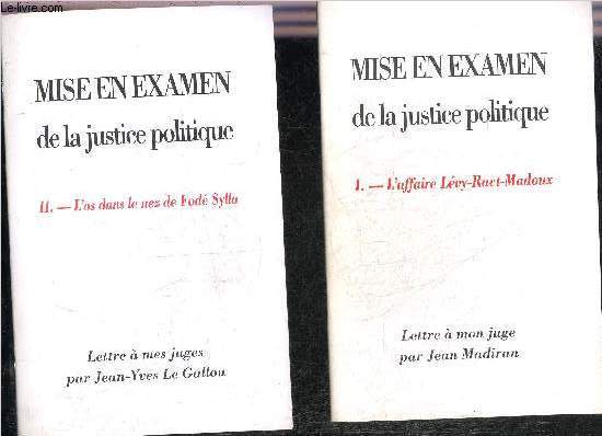 MISE EN EXAMEN DE LA JUSTICE POLITIQUE - EN DEUX FASCICULES - L'AFFAIRE LEVY RACT MADOUX LETTRE A MON JUGE PAR JEAN MADIRAN + L'OS DANS LE NEZ DE FODE SYLLA LETTRE A MES JUGES PAR JEAN YVES LE GALLOU.