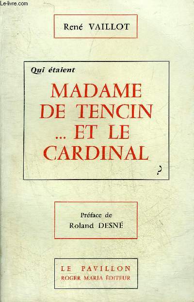 QUI ETAIENT MADAME DE TENCIN ... ET LE CARDINAL ?.
