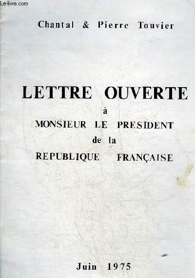 LETTRE OUVERTE A MONSIEUR LE PRESIDENT DE LA REPUBLIQUE FRANCAISE.