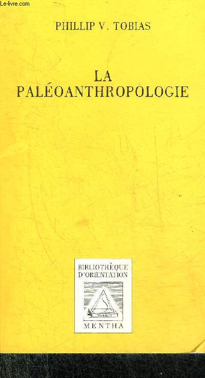 LA PALEOANTHROPOLOGIE - COLLECTION BIBLIOTHEQUE D'ORIENTATION.