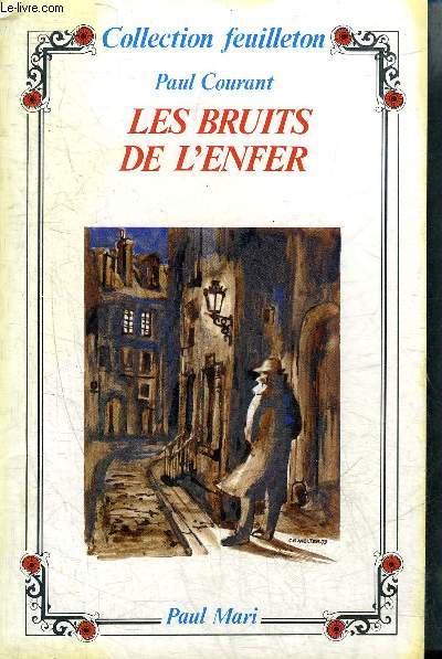 LES BRUITS DE L'ENFER - COLLECTION FEUILLETON.