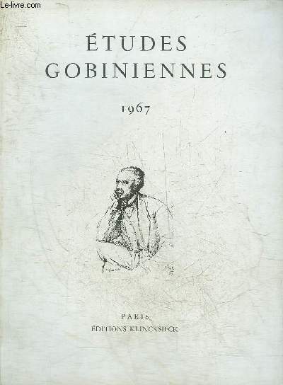 ETUDES GOBINIENNES 1967 - Gobineau et les colonies anglaises de l'Amrique du Nord par Biddiss - Gobineau pendant la guerre de 1870 par Concasty - lettres d'Arthur de Gobineau au Comte de Circourt 2e partie par Gaulmier etc.