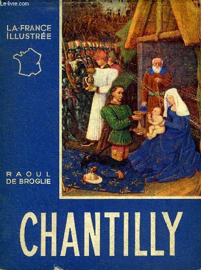 CHANTILLY - COLLECTION LA FRANCE ILLUSTREE .
