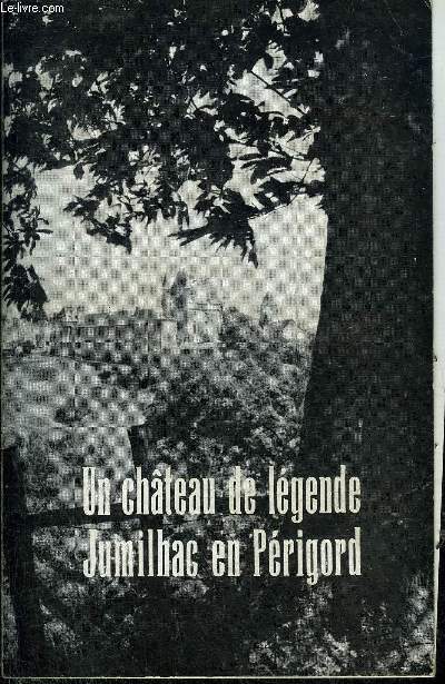 LE CHATEAU DE JUMILHAC .