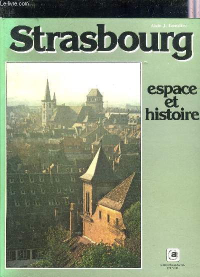 STRASBOURG ESPACE ET HISTOIRE.