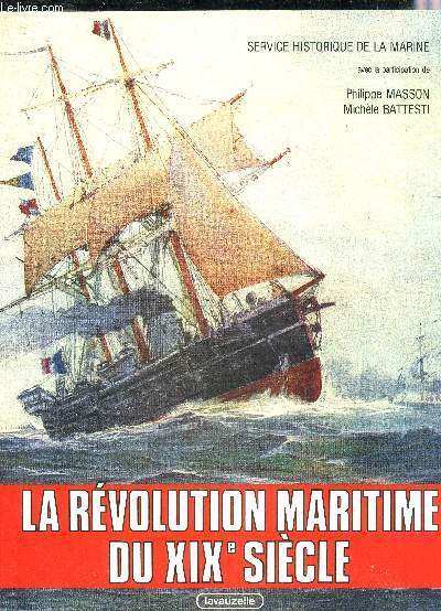 LA REVOLUTION MARITIME DU XIXE SIECLE.