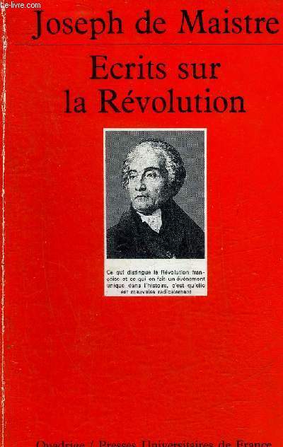 ECRITS SUR LA REVOLUTION - COLLECTION QUADRIGE N113.