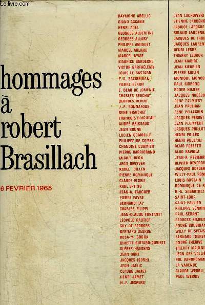 HOMMAGES A ROBERT BRASILLACH - CAHIERS DES AMIS DE ROBERT BRASILLACH N11-12 6 FEVRIER 1965.