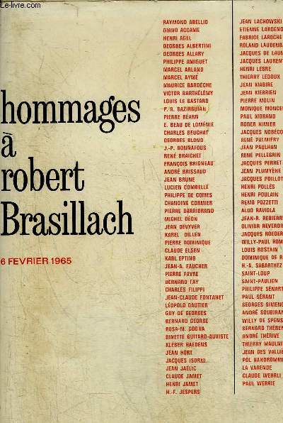HOMMAGES A ROBERT BRASILLACH - CAHIERS DES AMIS DE ROBERT BRASILLACH N11-12 6 FEVRIER 1965.