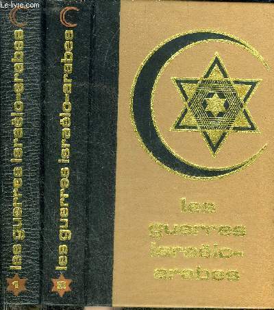 LES GUERRES ISRAELO-ARABES - EN DEUX TOMES - TOMES 1+2.