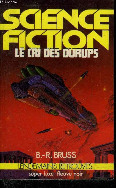 LE CRI DES DURUPS - SCIENCE FICTION - COLLECTION LENDEMAINS RETROUVES SUPER LUXE N56.