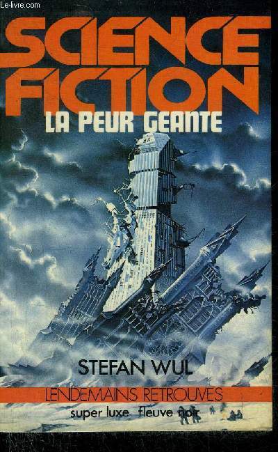 LA PEUR GEANTE - SCIENCE FICTION - COLLECTION LENDEMAINS RETROUVES SUPER LUXE N44.