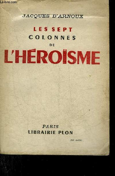 LES SEPT COLONNES DE L'HEROISME.