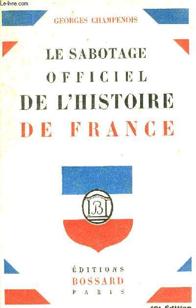 LE SABOTAGE OFFICIEL DE L'HISTOIRE DE FRANCE.