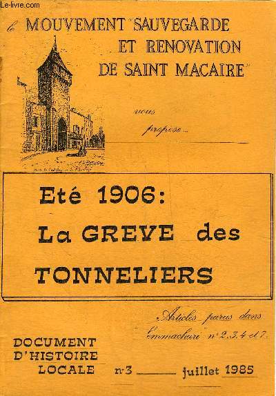 ETE 1906 LA GREVE DES TONNELIERS - LE MOUVEMENT SAUVEGARDE ET RENOVATION DE SAINT MACAIRE - DOCUMENT D'HISTOIRE LOCALE N3 JUILLET 1985.