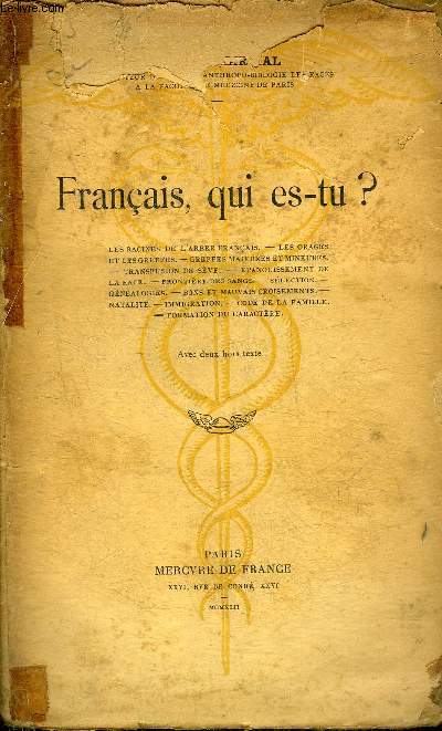 FRANCAIS QUI ES TU ? - LES RACINES DE L'ARBRE FRANCAIS - LES ORAGES ET LES GREFFES - GREFFES MAJEURS ET MINEURS - TRANSFUSION DE SEVE - EPANOUISSEMENT DE LA RACE - FRONTIERE DES SANGS - SELECTION - GENEALOGIES - BONS ET MAUVAIS CROISEMENTS - NATALITE ETC.