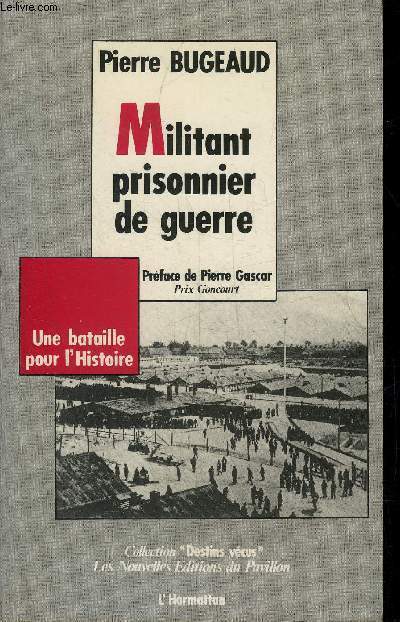 MILITANT PRISONNIER DE GUERRE - COLLECTION DESTINS VECUS.