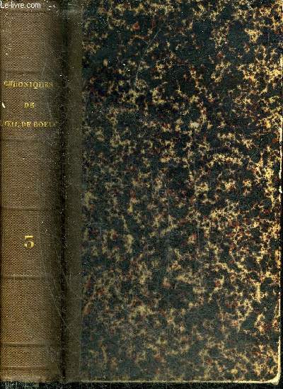 CHRONIQUES PITTORESQUES ET CRITIQUES DE L'OEIL DE BOEUF DES PETITS APPARTEMENTS DE LA COUR ET DES SALONS DE PARIS SOUS LOUIS XIV LA REGENCE LOUIS XV ET LOUIS XVI - TOME TROISIEME SEUL.