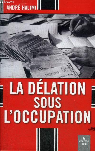 LA DELATION SOUS L'OCCUPATION.