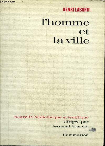 L'HOMME ET LA VILLE - COLLECTION NOUVELLE BIBLIOTHEQUE SCIENTIFIQUE.