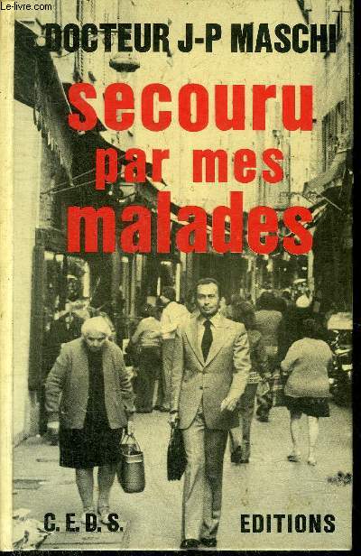 SECOURU PAR MES MALADES.