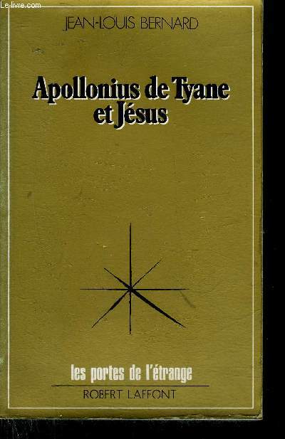 APOLLONIUS DE TYANE ET JESUS - COLLECTION LES PORTES DE L'ETRANGE.