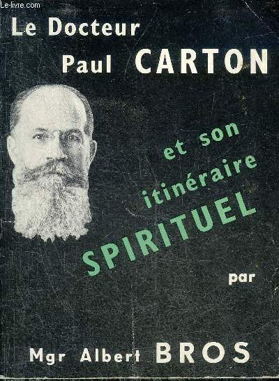 LE DOCTEUR PAUL CARTON ET SON ITINERAIRE SPIRITUEL.