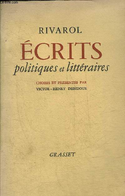 ECRITS POLITIQUES ET LITTERAIRES - CHOISIS ET PRESENTES PAR VICTOR HENRY DEBIDOUR.