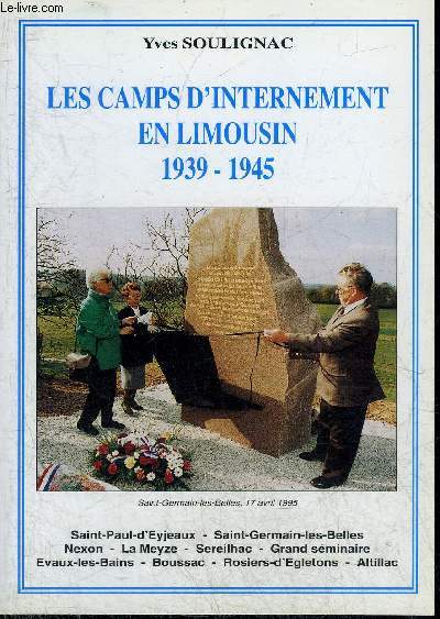 LES CAMPS D'INTERNEMENT EN LIMOUSIN 1939-1945.