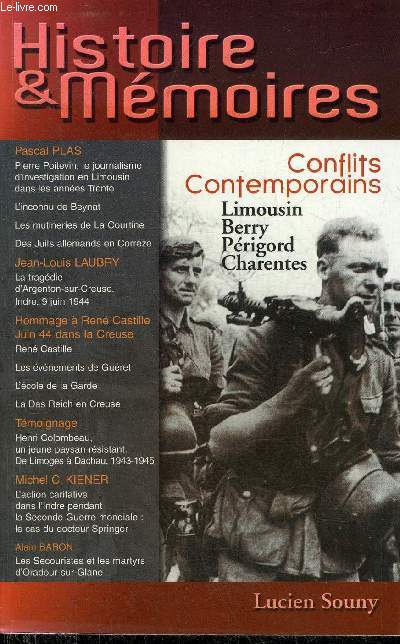 HISTOIRE & MEMOIRES - CONFLITS CONTEMPORAINS LIMOUSIN BERRY PERIGORD CHARENTES - N1.