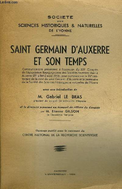 SAINT GERMAIN D'AUXERRE ET SON TEMPS - SOCIETE DES SCIENCES HISTORIQUES & NATURELLES DE L'YONNE.