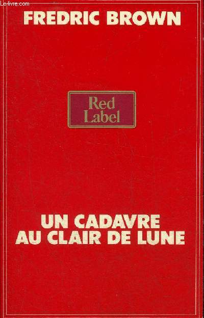 UN CADAVRE AU CLAIR DE LUNE - COLLECTION RED LABEL.