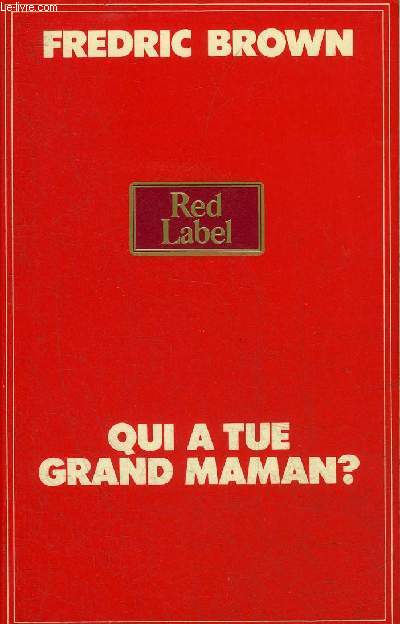 QUI A TUE GRAND MAMAN ? - COLLECTION RED LABEL.