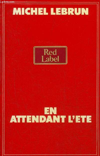 EN ATTENDANT L'ETE - COLLECTION RED LABEL.